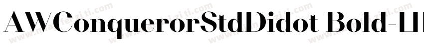 AWConquerorStdDidot Bold字体转换
